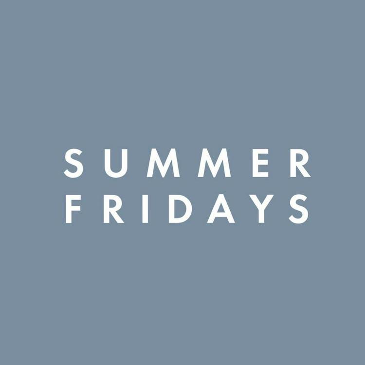 SUMMER FRIDAYS