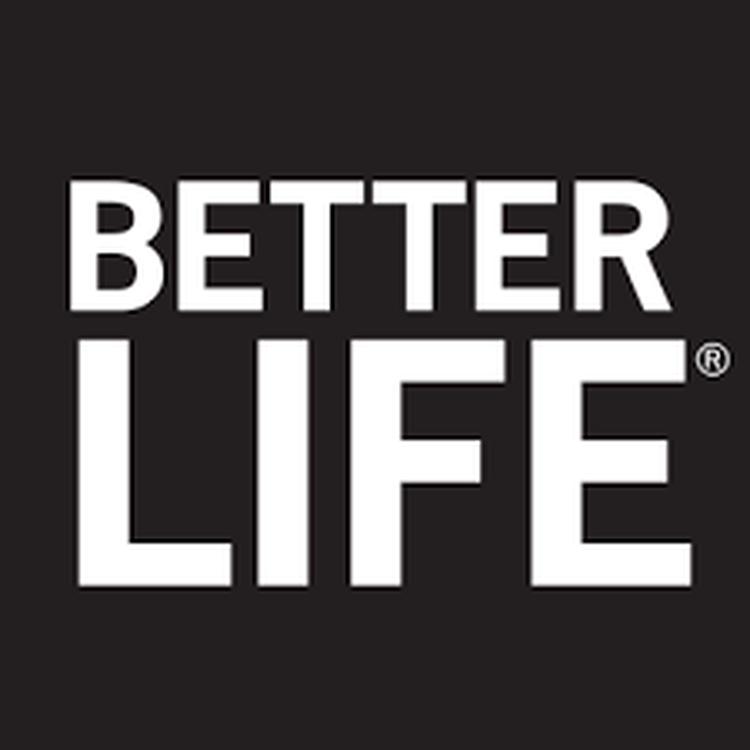 BETTER LIFE