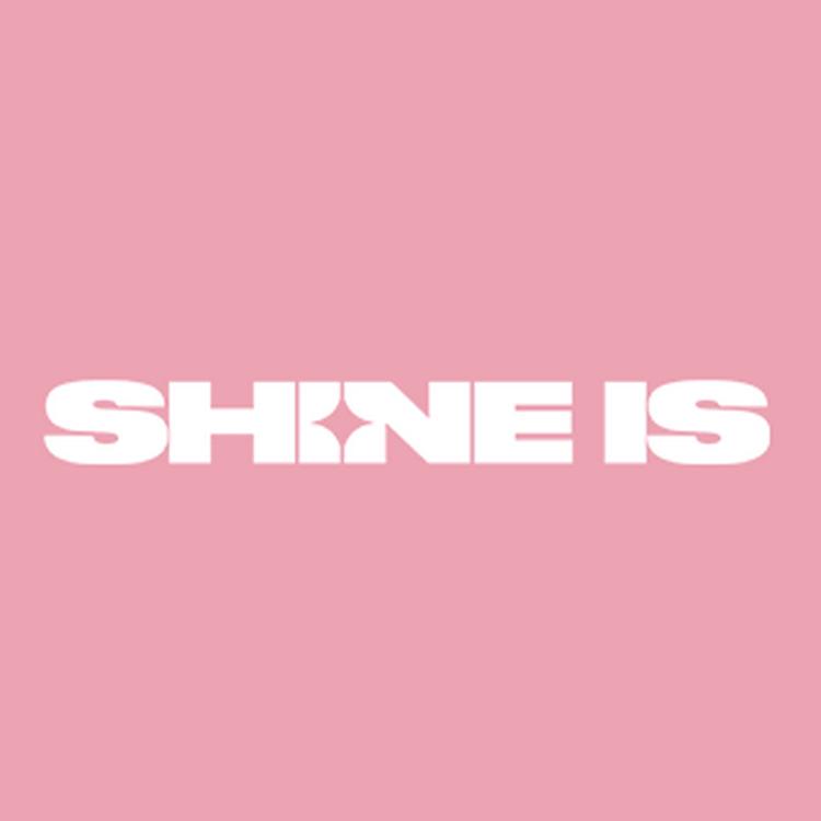 SHINE IS